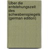 Über Die Entstehungszeit Des Schwabenspiegels (German Edition) door Ficker Julius