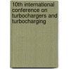 10th International Conference on Turbochargers and Turbocharging door Institution of Mechanical Engineers