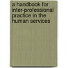 A Handbook for Inter-professional Practice in the Human Services by Roger Smith