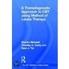 A Transdiagnostic Approach To Cbt Using Method Of Levels Therapy door Warren Mansell