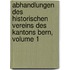 Abhandlungen Des Historischen Vereins Des Kantons Bern, Volume 1