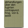Abhandlungen über den fugirten Contrapunct. Hrsg. von B. Asioli door Bonifazio Asioli