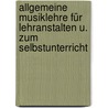 Allgemeine Musiklehre Für Lehranstalten U. Zum Selbstunterricht by August Reißmann