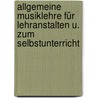 Allgemeine Musiklehre Für Lehranstalten U. Zum Selbstunterricht by August Reißmann