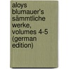 Aloys Blumauer's Sämmtliche Werke, Volumes 4-5 (German Edition) door Blumauer Aloys