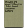 Analysis And Lq-Optimal Control Of Distributed Parameter Systems door Ilyasse Aksikas
