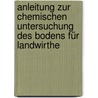 Anleitung zur chemischen Untersuchung des Bodens für Landwirthe door Joseph Leopold] Babo L[Ambert