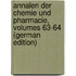 Annalen Der Chemie Und Pharmacie, Volumes 63-64 (German Edition)