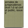 Annales De Jurisprudence: Droit F D Ral Civil Et Public, Issue 2 door Sigismond De Bionay