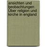 Ansichten Und Beobachtungen Über Religion Und Kirche In England by Karl Heinrich Sack