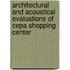 Architectural And Acoustical Evaluations Of Cepa Shopping Center