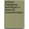 Artificial Intelligence Techniques in Reservoir Characterization door Ahmed Adeniran
