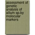Assessment Of Genetic Analysis Of Allium Sp.By Molecular Markers