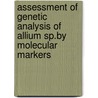 Assessment Of Genetic Analysis Of Allium Sp.By Molecular Markers door Shashi Ranjan