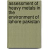 Assessment Of Heavy Metals In The Environment Of Lahore Pakistan door Naila Siddique