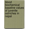 Blood Biochemical Baseline Values Of Juvenile Ostriches In Nepal door Sagar Paudel