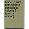 Beihefte Zum Botanischen Centralblatt, Volume 6 (German Edition) door Uhlworm Oscar
