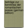 Beiträge Zur Kenntniss Der Romantischen Poesie (German Edition) door Christian Diez Friedrich