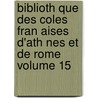 Biblioth Que Des Coles Fran Aises D'Ath Nes Et de Rome Volume 15 door Ecole Franaise De Rome