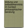 Bildung und Selbsterkenntnis im Kontext Philosophischer Beratung by Matthias Schmolke
