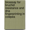 Bioassay For Bruchid Resistance And Dna Fingerprinting In Cowpea door Debjyoti Sen Gupta