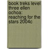 Book Treks Level Three Ellen Ochoa: Reaching for the Stars 2004c door Vivian M. Cuesta