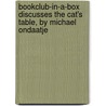 Bookclub-in-a-Box Discusses The Cat's Table, by Michael Ondaatje door Marilyn Herbert