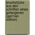 Bruchstücke Aus Den Schriften Eines Gefangenen (German Edition)