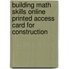 Building Math Skills Online Printed Access Card for Construction door Delmar Publishers