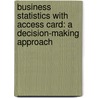 Business Statistics with Access Card: A Decision-Making Approach door Patrick W. Shannon