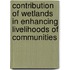 Contribution Of Wetlands In Enhancing Livelihoods Of Communities