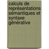 Calculs de représentations sémantiques et syntaxe générative door Maxime Amblard