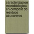 Caracterizacion Microbiologica En Compost De Residuos Azucareros