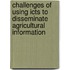 Challenges Of Using Icts To Disseminate Agricultural Information