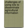 Challenges Of Using Icts To Disseminate Agricultural Information door Nada Musa