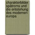 Charakterbilder Spätroms und die Entstehung des modernen Europa