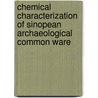 Chemical Characterization Of Sinopean Archaeological Common Ware door TuAuba Arzu A-zal