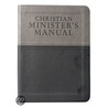 Christian Minister's Manual-Updated and Expanded Duotone Edition door Guthrie Veech