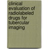 Clinical Evaluation of Radiolabeled Drugs for Tubercular Imaging by Namrata Singh