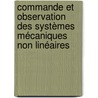 Commande et observation des systèmes mécaniques non linéaires door Ioannis Sarras
