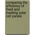 Comparing the Efficiency of Fixed and Tracking Solar Cell Panels