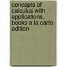 Concepts of Calculus with Applications, Books a la Carte Edition door Martha Goshaw