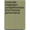 Corporate Integration, Competitiveness and Financial Performance door Deniz Parlak