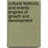 Cultural Festivals and Events: Engines of Growth and Development