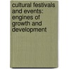 Cultural Festivals and Events: Engines of Growth and Development door Jonathan Mugenyi