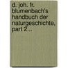 D. Joh. Fr. Blumenbach's Handbuch Der Naturgeschichte, Part 2... by Johann Friedrich Blumenbach