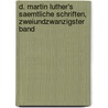 D. Martin Luther's saemtliche Schriften, Zweiundzwanzigster Band door Martin Luther