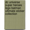 Dc Universe Super Heroes Lego Batman Ultimate Sticker Collection door Emma Grange