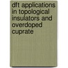 Dft Applications In Topological Insulators And Overdoped Cuprate door Wael Al-Sawai