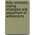 Daily Stressors, Coping Strategies and Adjustment of Adolescents